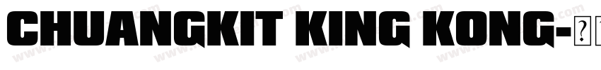 Chuangkit King Kong字体转换